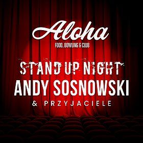 Stand-up Night: Andrzej "Andy" Sosnowski & Przyjaciele