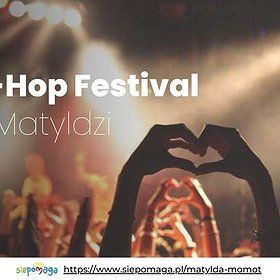 Hip Hop Festival dla Matyldzi