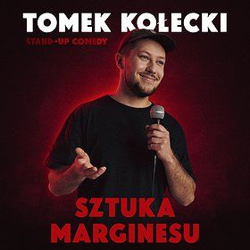 Stand-up Rzeszów: Tomek Kołecki "Sztuka Marginesu"